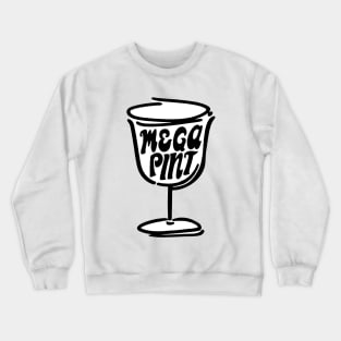 Pour A Mega Pint of Wine Classic Retro Wine Glasses Funny Happy Hour Time with Oversized Wine Crewneck Sweatshirt